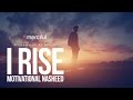 I Rise - Motivational Nasheed - By Muhammad al Muqit