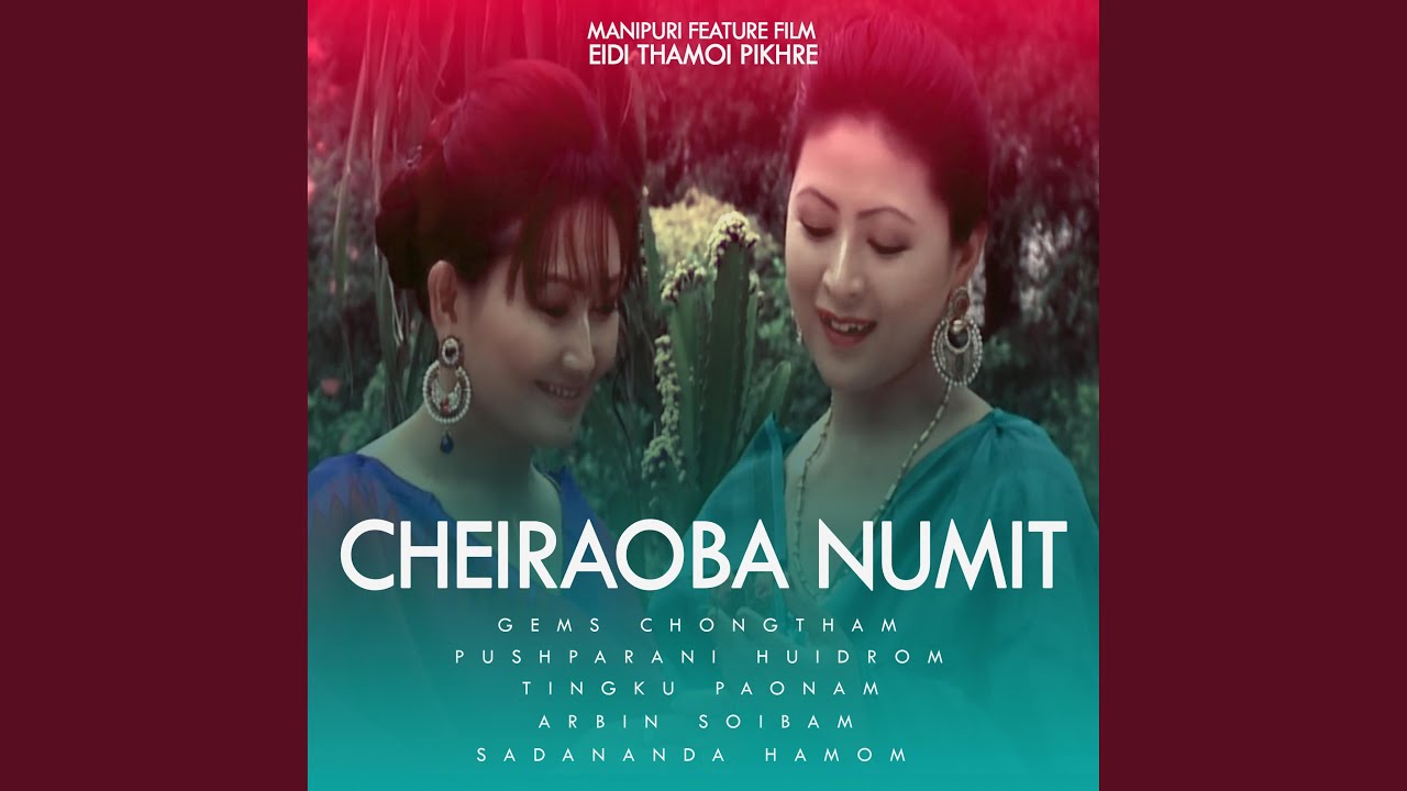 CHEIRAOBA NUMIT feat Sadananda Arbin Pushparani  Tingku