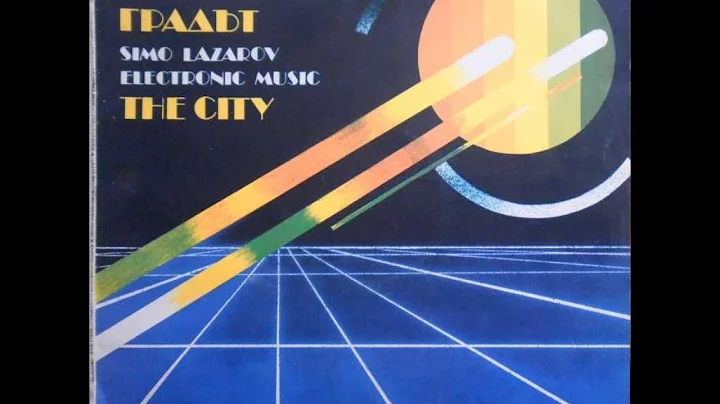 Simo Lazarov - The City (FULL ALBUM, electronic / ...