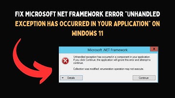 Fix Microsoft Net Framework Error “Unhandled Exception Has Occurred In Your Application” On Windows