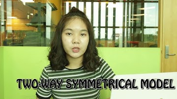 Two-way symmetrical model - assessment 1 (Public Relation)