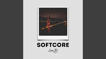 Softcore (TikTok Edit)