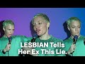 Lesbian Tells Her Ex THIS Lie | Emma Willmann #CrowdWork #Lesbian #LGBTQ #Gay 