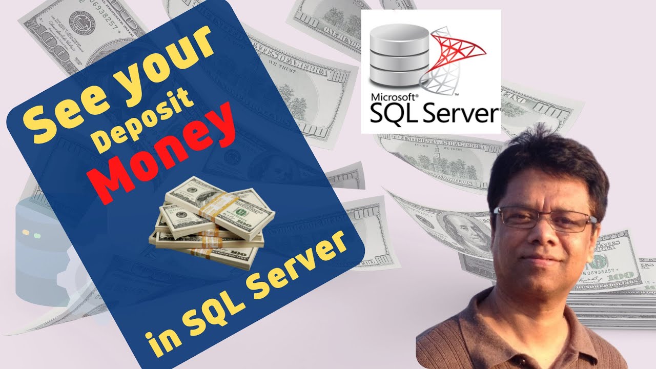 How you can Connect SQL server & see your Deposit money in the table ...