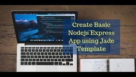 Create Basic Nodejs Express App using Jade Template