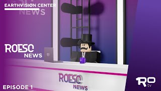 Roblox / ROESC News EPISODE 1 / #earthvision  ROtv