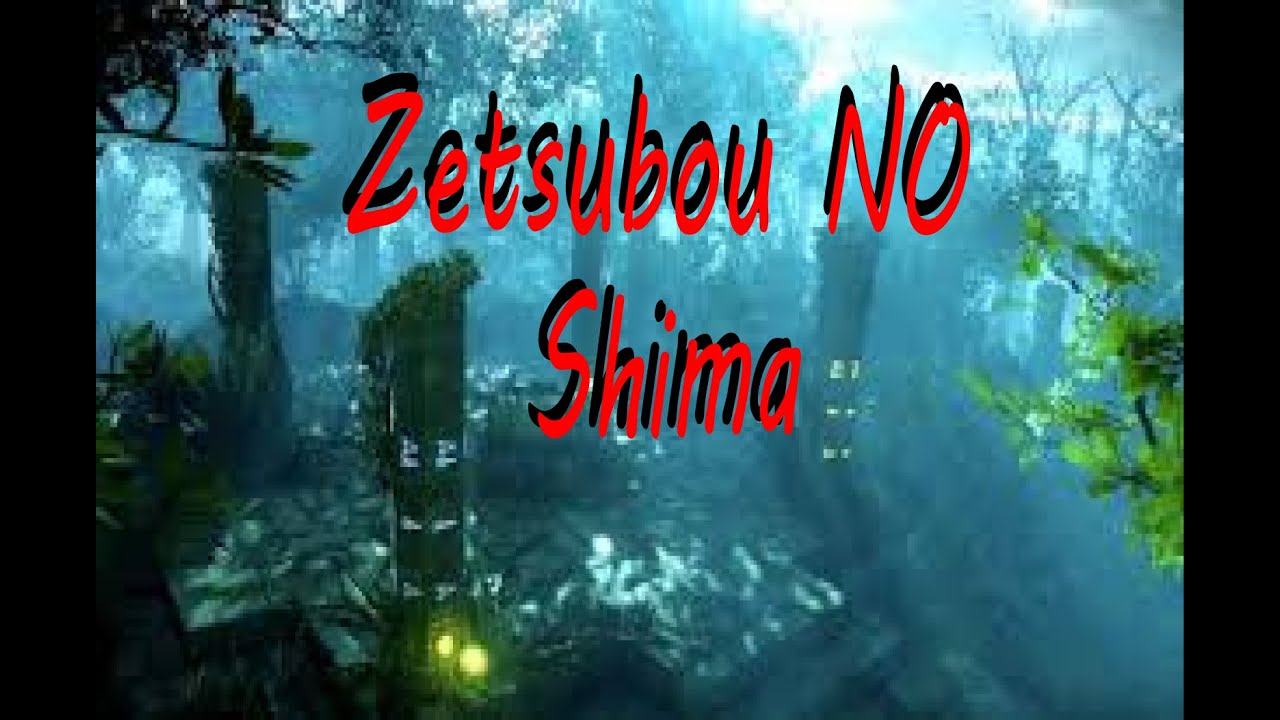 Zetsubou No Shima Is Here! Map Layout/Double Shotgun Deja Vu/ HOW DID I DIE! YouTube