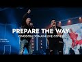 PREPARE THE WAY | Official Music Video