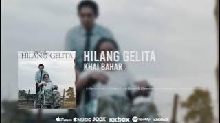 🔴 Khai Bahar - Hilang Gelita | Official Audio