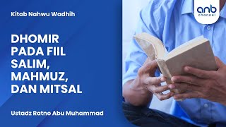 Dhomir pada Fiil Salim, Mahmuz, dan Mitsal | Ustadz Ratno Abu Muhammad