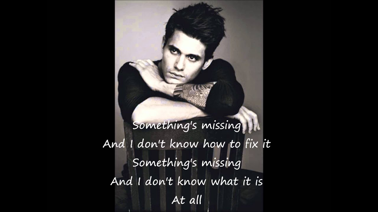 John Mayer Something  s Missing YouTube