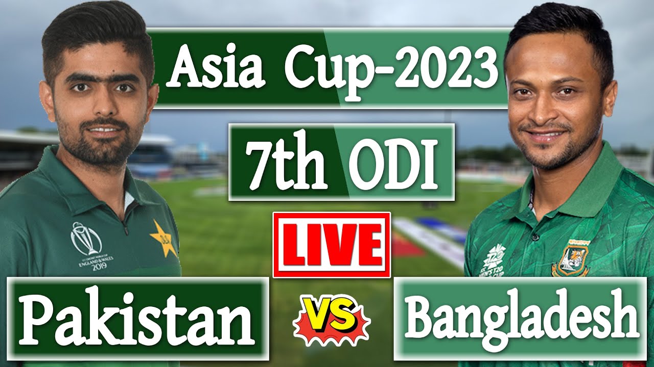 Asia Cup live 2023 Bangladesh vs Bangladesh 6th Match Score BAN vs PAK live Cricket match today