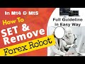 In Easy way How to Set, Remove and Stop any Forex Robot EA fro Mt4 and Mt5. by FX SCHOOL