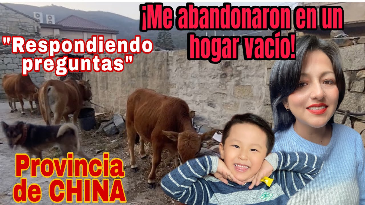 Me Abandonaron Sola, Provincia de China 🇨🇳