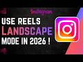 How to Use Instagram Reels Landscape Mode in 2026 (No Black Bars Guide)