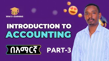 Financial statements  | Principle of accounting | Fundamental of accounting in Amharic Part 3