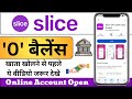 Slice bank account opening | slice bank zero balance seving account new update