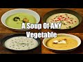 Turn Any Vegetable Into Soup! (Vegetable Soup Recipe)