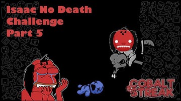 Isaac Impossible Challenge 2.0 part 5 If You Close Your Eyes the Death Doesn