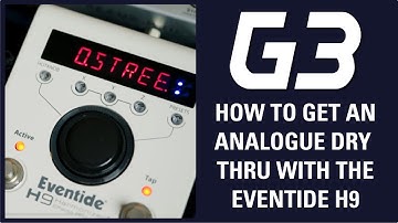 How To Get Analogue Dry Through With Eventide H9 and TheGigRig G3