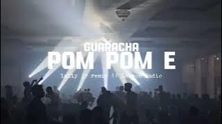 GUARACHA [POM POM E] || GASPOM AUDIO _ LJR REMIX 2025🔥🍊