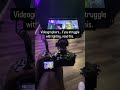 Struggling videographer