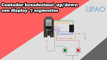 Contador Hexadecimal UpDown con ESP32 y un display de 7 segmentos
