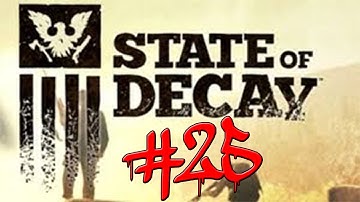 State Of Decay Gameplay Walkthrough w/ Kermando Part 25 - Loud Search = Death