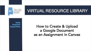 How to Create & Upload a Google Document as an Assigment in Canvas