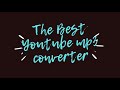 سمعها The Best Youtube mp3 converter ** أفضل محول يوتيوب