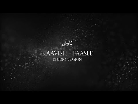 Kaavish - Faasle (Studio Version)