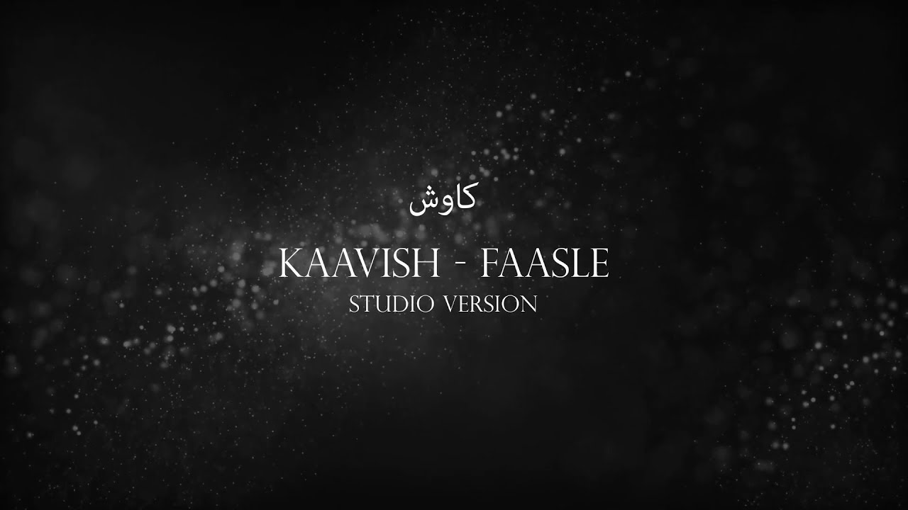 Kaavish   Faasle Studio Version