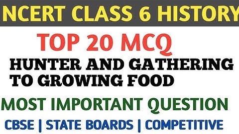 Class 6 History Chapter 2 From  Hunting And Gathering To Growing Food Multiple Choice Questions