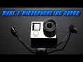 How To Make A GoPro Compatible Microphone