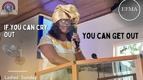 If You Can Cry Out, You Can Get Out |Ladies Sunday