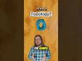 What is topology?