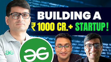 Building a 1000 Crore+ Business | Journey of GeeksForGeeks ft Founder Sandeep Jain