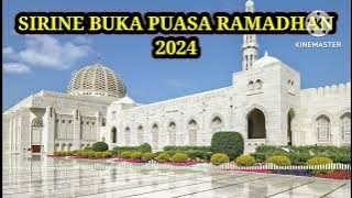 SIRINE BUKA PUASA RAMADHAN 2024