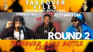 Prince Naz vs A1 Phantom : Round 2 || Takeover Bars Battle League