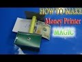 How to make Money Printer Machine Magic Trick simple