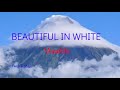 Westlife: BEAUTIFUL IN WHITE (Lyrics)