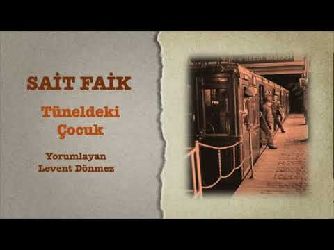 Sait Faik - Tüneldeki Çocuk