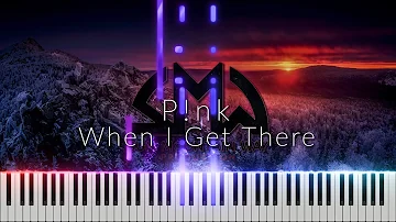 P!nk - When I Get There | Piano Cover + Sheet Music