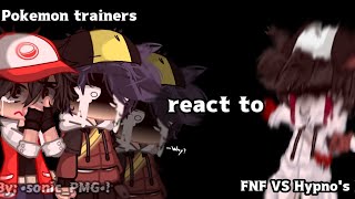 Pokemon trainers react to FNF VS Hypno's Lullaby V2 | I don't watch a lot of pokemon | •sonic_PMG•!