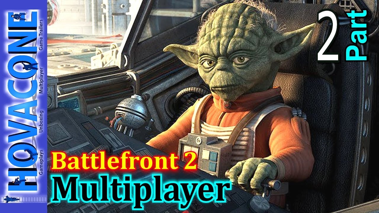 Star Wars Battlefront 2 | Part 2 Multiplayer | Gameplay Walkthrough ...