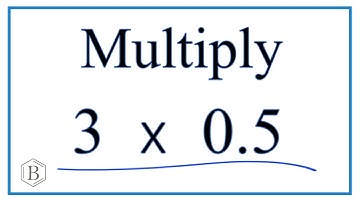How to Multiply 3 times 0.5 ( 2 x 0.5)