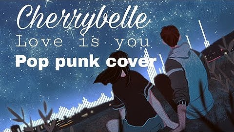 Thumbnail of Cherrybelle - Love Is You (Pop punk cover)