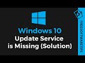 Windows 10 Update Service is missing solution | 2020/2021