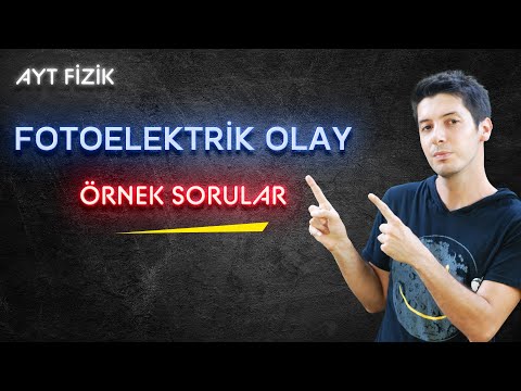 94) Fotoelektrik Olay - Örnek Sorular ( 11 - 16. Soru )