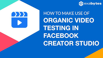 Facebook Creator Studio: AB Testing Your Facebook Video Organically